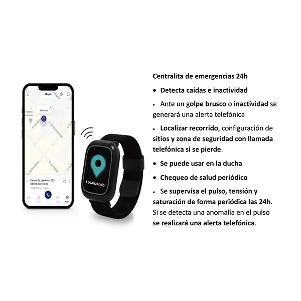 Reloj localizador. Centralita de emergencias 24h. Detecta caidas e inactividad, ante un golpe brusco o inactividad se generará una alerta telefónica, localizar recorrido, configuración de sitios y zona de seguridad con llamada telefónica si se pierde. Se puede usar en la ducha. Chequeo de salud periódico. Se supervisa el pulso, tensión y saturación de forma periódica las 24h. Si se detecta una anomalía en el pulso se realizará una alerta telefónica